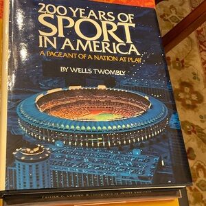 200 Years of Sport in America Book by Wells Twombly. 1976 first edition.  As new